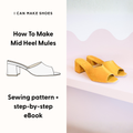 Shoe Pattern + eBook - Mid Mule
