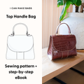 Bag Pattern + eBook - Top Handle Bag